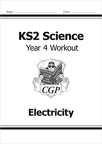 KS2 Science Year Four Workout: Electricity (CGP Year 4 Science)